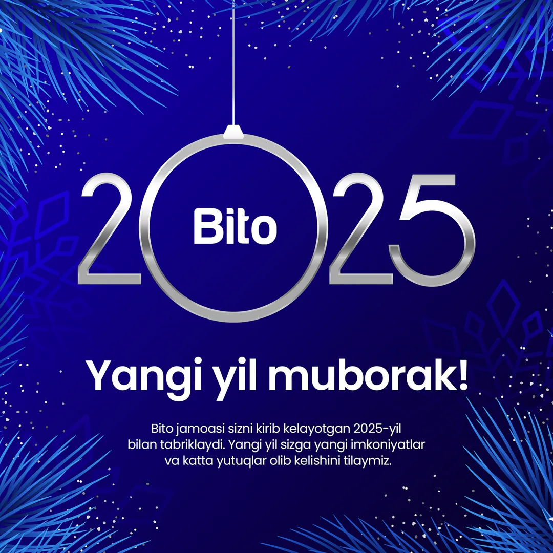 🎄Bito jamoasi sizni 2025 yil bilan tabriklaydi!
🥳 Yangi yil sizga omad va baxt olib kelsin.
📈 Bito - Biz bilan biznesingizni…