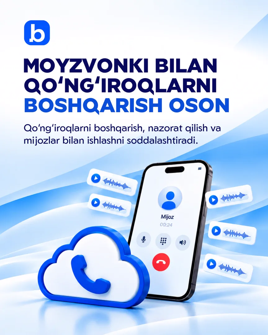 Qo’ng’iroqlarni boshqarish, nazorat qilish va mijozlar bilan ishlashni soddalashtirish MOYZVONKI