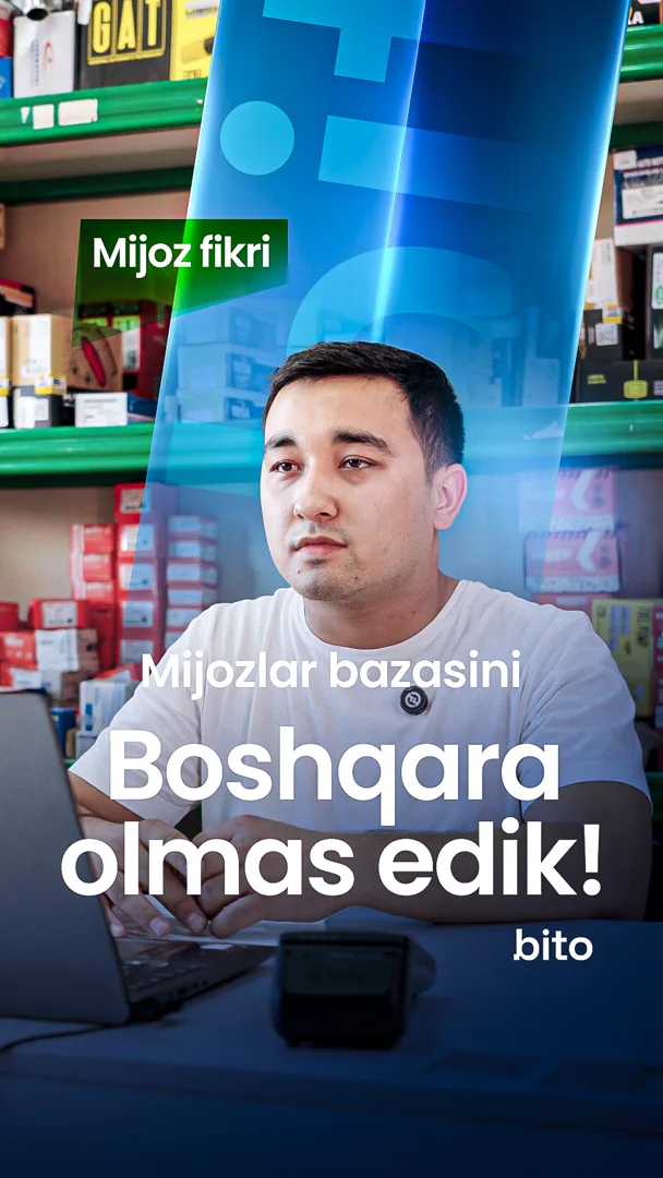 "Mijozlar bazasini boshqara olmas edik"