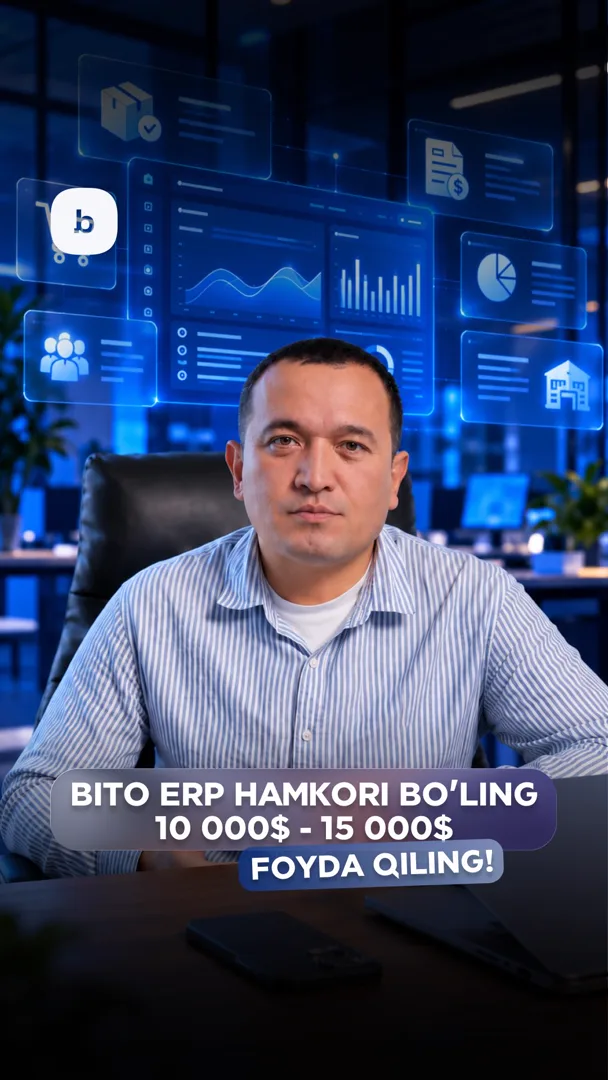 BITO ERP hamkori bo‘ling va $10 000–$15 000 foydaga chiqing!