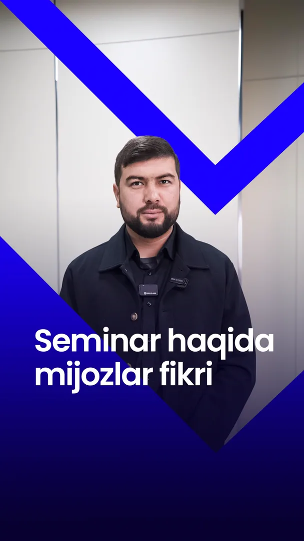 🤝 Seminar haqidagi Mijozlarimiz fikrlari!